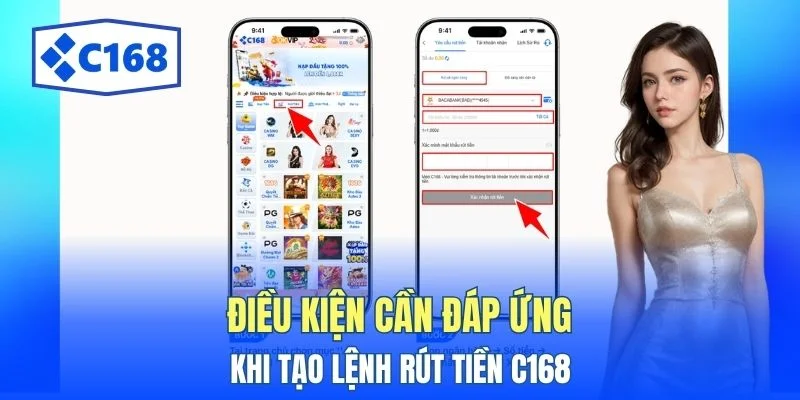 Điều kiện cần đáp ứng khi tạo lệnh rút tiền C168